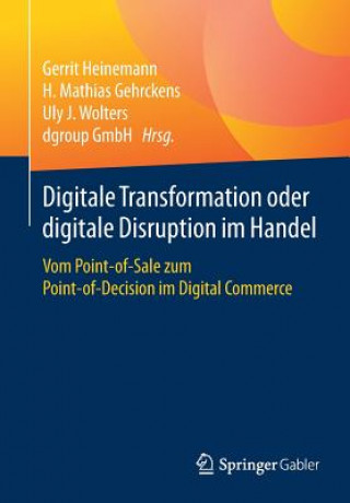 Kniha Digitale Transformation Oder Digitale Disruption Im Handel Gerrit Heinemann