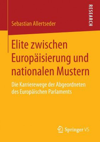 Libro Elite Zwischen Europaisierung Und Nationalen Mustern Sebastian Allertseder