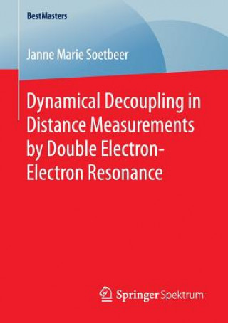 Carte Dynamical Decoupling in Distance Measurements by Double Electron-Electron Resonance Janne Marie Soetbeer