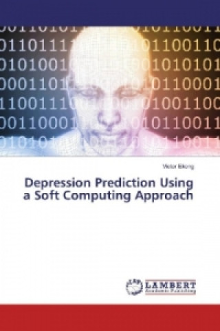 Carte Depression Prediction Using a Soft Computing Approach Victor Ekong