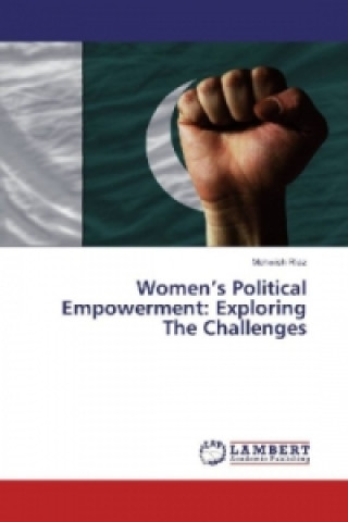 Książka Women's Political Empowerment: Exploring The Challenges Mehwish Riaz