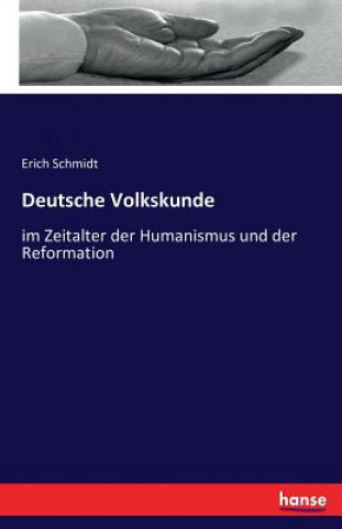Kniha Deutsche Volkskunde Schmidt