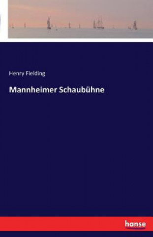 Carte Mannheimer Schaubuhne Henry Fielding
