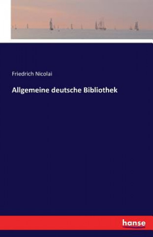 Knjiga Allgemeine deutsche Bibliothek Friedrich Nicolai