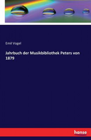 Book Jahrbuch der Musikbibliothek Peters von 1879 Emil Vogel