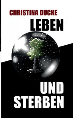 Libro Leben und sterben Christina Ducke