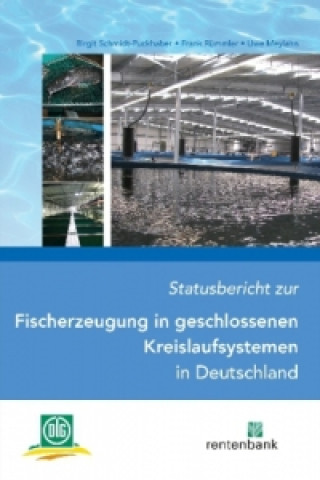 Könyv Statusbericht zur Fischerzeugung in geschlossenen Kreislaufsystemen in Deutschland Birgit Schmidt-Puckhaber