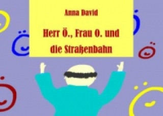 Knjiga Herr Ö., Frau O. und die Straßenbahn Anna S. David