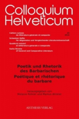 Könyv Poetik und Rhetorik des Barbarischen / Poétique et rhétorique du barbare Melanie Rohner