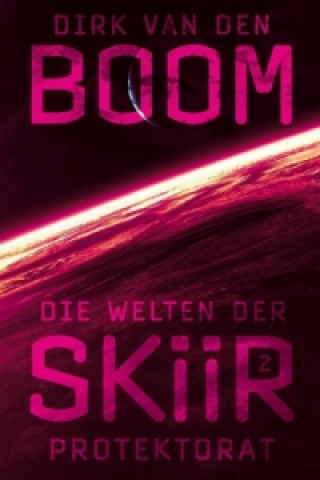 Kniha Die Welten der Skiir - Protektorat Dirk van den Boom