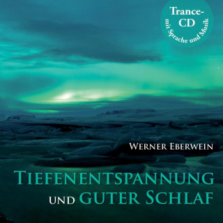 Audio Tiefenentspannung und guter Schlaf Werner Eberwein