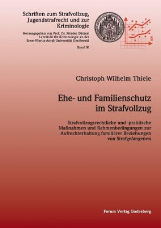 Книга Ehe- und Familienschutz im Strafvollzug Christoph Wilhelm Thiele