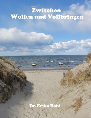 Livre Zwischen Wollen und Vollbringen Erika Bohl