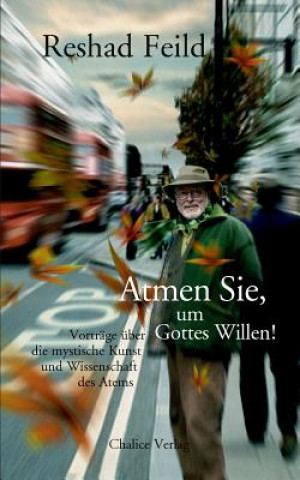 Livre Atmen Sie, um Gottes Willen! Reshad Feild