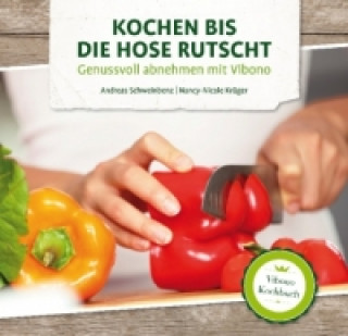 Kniha Kochen bis die Hose rutscht Andreas Schweinbenz