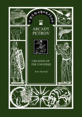 Книга Save Yourself. Part I of Trilogy Creation of the Universe Arcady Petrov