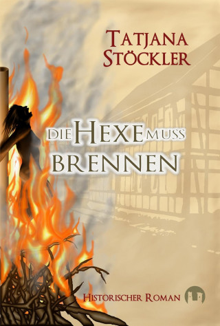 Knjiga Die Hexe muss brennen Tatjana Stöckler
