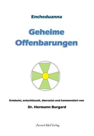 Carte Encheduanna - Geheime Offenbarungen Dr. Hermann Burgard