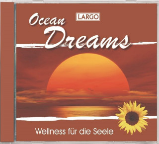 Hanganyagok Ocean Dreams-Entspannungsmusik Largo