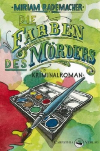 Livre Die Farben des Mörders Miriam Rademacher