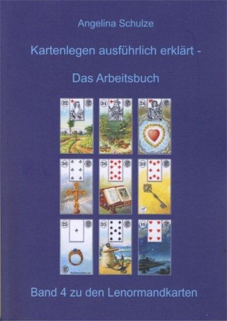 Könyv Kartenlegen ausführlich erklärt - Das Arbeitsbuch Angelina Schulze