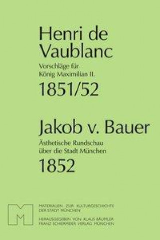 Książka Vorschläge für König Maximilian II. Ästhetische Rundschau über die Stadt München Henri de Vaublanc