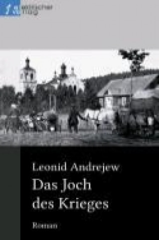 Knjiga Das Joch des Krieges Leonid Andrejew