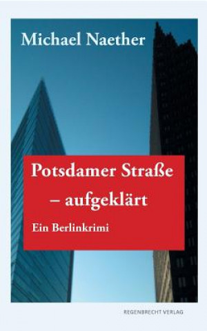 Kniha Potsdamer Stra e, Aufgekl rt Michael Naether