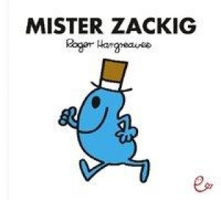 Kniha Mister Zackig Roger Hargreaves