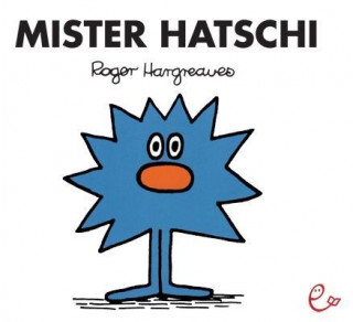 Könyv Mister Hatschi Roger Hargreaves