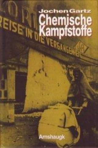 Kniha Chemische Kampfstoffe Jochen Gartz