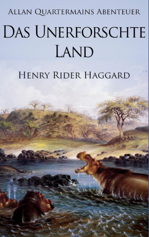Carte Allan Quatermains Abenteuer: Das unerforschte Land Henry Rider Haggard