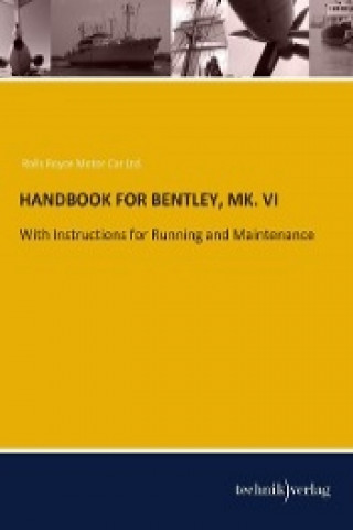 Carte HANDBOOK FOR BENTLEY, MK. VI Rolls Royce Motor Car Ltd.