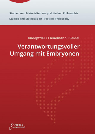 Könyv Verantwortungsvoller Umgang mit Embryonen Johannes Seidel