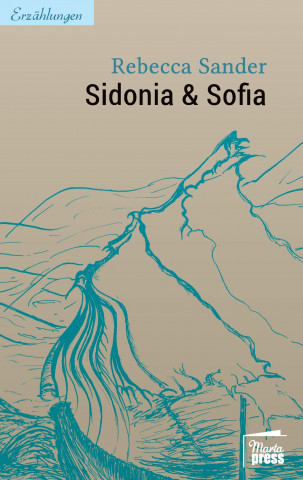 Könyv Sidonia & Sofia Rebecca Sander