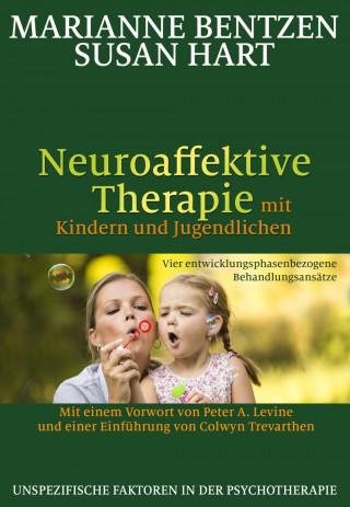 Könyv Neuroaffektive Therapie mit Kindern und Jugendlichen Marianne Bentzen