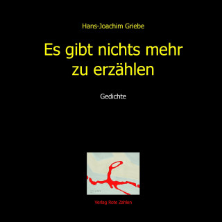 Книга Es gibt nichts mehr zu erzählen Hans-Joachim Griebe