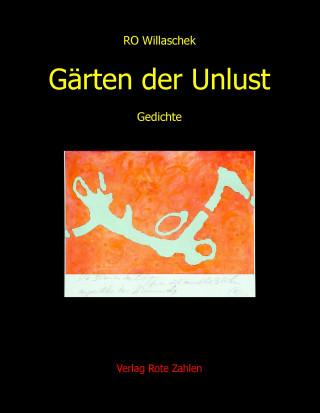 Könyv Gärten der Unlust RO Willaschek