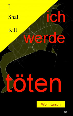 Kniha I shall kill - Ich werde töten Wolf Kursch