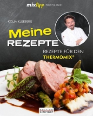 Knjiga Kolja Kleeberg - Meine Rezepte Kolja Kleeberg