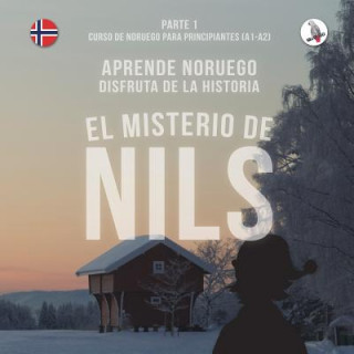 Kniha misterio de Nils. Parte 1 - Curso de noruego para principiantes. Aprende noruego. Disfruta de la historia. Werner Skalla