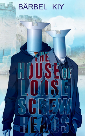 Libro The House of Loose Screw Heads Bärbel Kiy