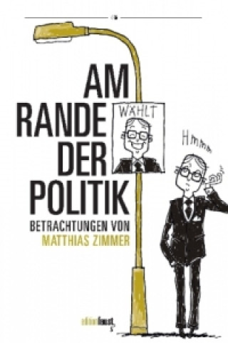 Kniha Am Rande der Politik Matthias Zimmer