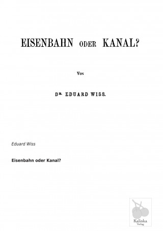 Książka Eisenbahn oder Kanal? Eduard Wiss