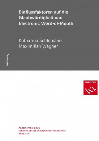 Kniha Einflussfaktoren auf die Glaubwürdigkeit von Electronic Word-of-Mouth Katharina Schlomann