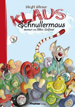 Kniha Klaus Schnullermaus Birgit Hörner