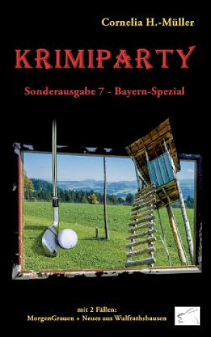 Książka Krimiparty Sonderausgabe 7 Bayern-Spezial Cornelia H. -Müller