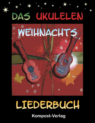 Βιβλίο Das Ukulelen-Weihnachts-Liederbuch Jutta Riedel-Henck