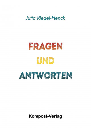 Kniha Fragen und Antworten Jutta Riedel-Henck