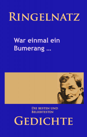Könyv Gedichte - War einmal ein Bumerang ... Joachim Ringelnatz